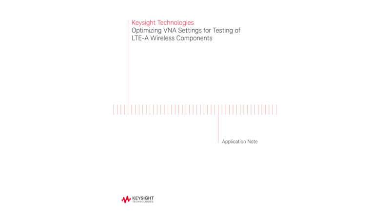 Optimizing VNA Settings for LTE-A Testing